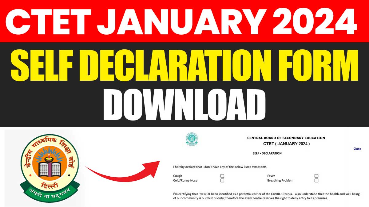 CTET Self Declaration Form 2024 CTET Self Declaration Form 2024 Download